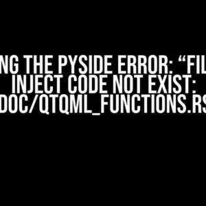 Solving the PySide Error: “File for inject code not exist: ../doc/qtqml_functions.rst”