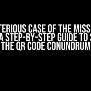 The Mysterious Case of the Missing Login Event: A Step-by-Step Guide to Solving the QR Code Conundrum